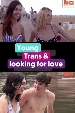 Young, Trans and Looking for Love (2015)