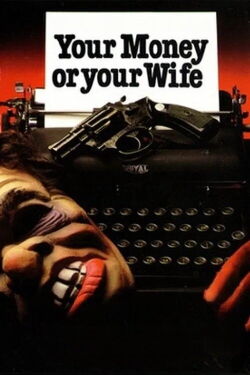 Your Money Or Your Wife (1972)
