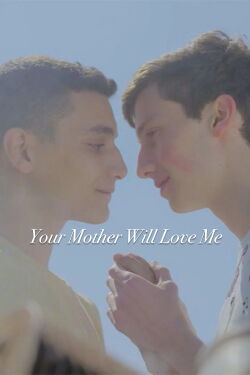 Your Mother Will Love Me (2023)