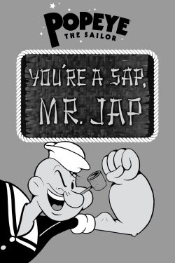 You're a Sap, Mr. Jap (1942)