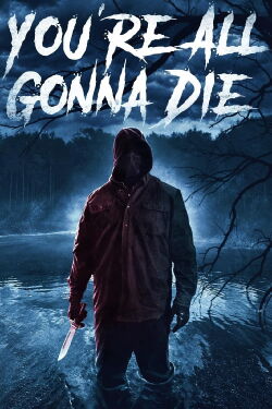 You're All Gonna Die (2023)