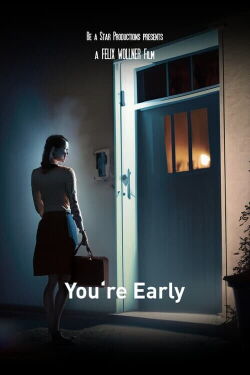You're Early (2023)