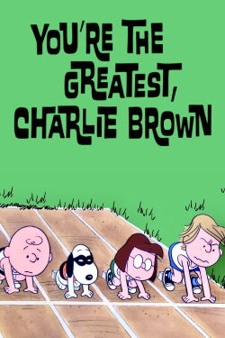 You're the Greatest, Charlie Brown (1979)