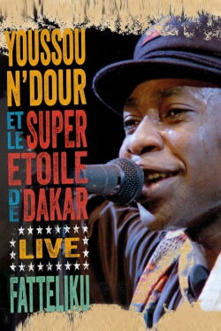 Youssou N'Dour et Le Super Etoile de Dakar - Fatteliku (2013)