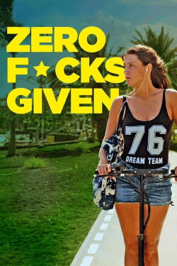 Zero Fucks Given (2022)