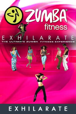 Zumba Fitness Exhilarate The Ultimate Experience - Exhilarate (2011)