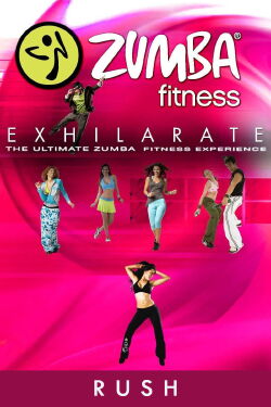 Zumba Fitness Exhilarate The Ultimate Experience - Rush (2011)