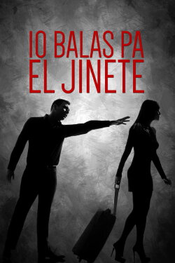 10 balas pa' el jinete (2013) 10 balas pa' el jinete (2013)