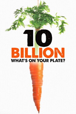 10 Billion: What's On Your Plate (2015) 10 Billion: What's On Your Plate (2015)