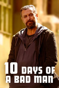 10 Days of a Bad Man (2023) 10 Days of a Bad Man (2023)