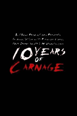10 Years of Carnage (2016) 10 Years of Carnage (2016)