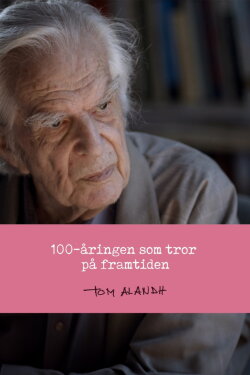 100-åringen som tror på framtiden (2024) 100-åringen som tror på framtiden (2024)