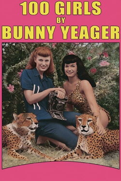 100 Girls by Bunny Yeager (1999) 100 Girls by Bunny Yeager (1999)