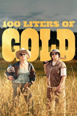 100 Liters of Gold (2025) 100 Liters of Gold (2025)