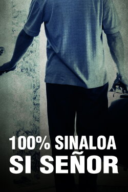 100% Sinaloa, Yes Sir (2013) 100% Sinaloa, Yes Sir (2013)