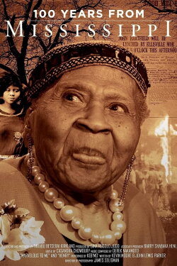 100 Years from Mississippi (2021) 100 Years from Mississippi (2021)