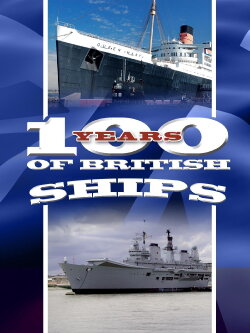 100 Years of British Ships (2007)
