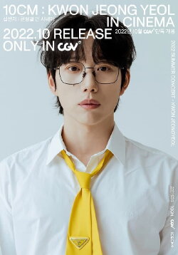 10CM Kwon Jeong Yeol in Cinema (2022) 10CM Kwon Jeong Yeol in Cinema (2022)