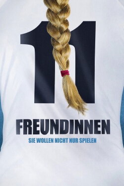 11 Freundinnen (2013) 11 Freundinnen (2013)