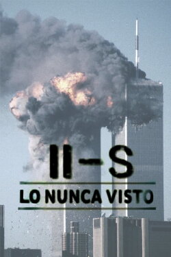 11-S: Lo nunca visto (2005) 11-S: Lo nunca visto (2005)