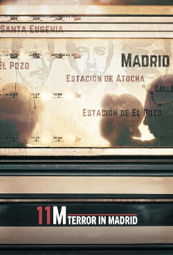 11M: Terror in Madrid (2022) 11M: Terror in Madrid (2022)