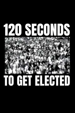 120 Seconds to Get Elected (2006) 120 Seconds to Get Elected (2006)