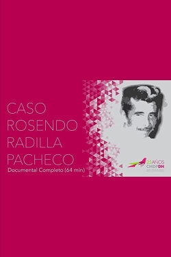 12.511, Case Rosendo Radilla: An Open Wound from the Dirty War in Mexico (2009) 12.511, Case Rosendo Radilla: An Open Wound from the Dirty War in Mexico (2009)