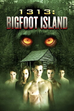 1313: Bigfoot Island (2012) 1313: Bigfoot Island (2012)