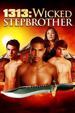 1313: Wicked Stepbrother (2011) 1313: Wicked Stepbrother (2011)