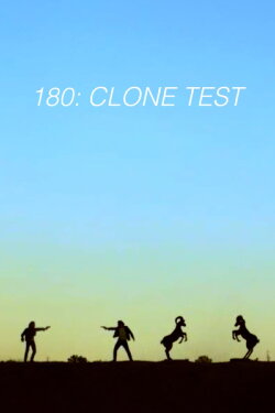 180: Clone Test (2017)