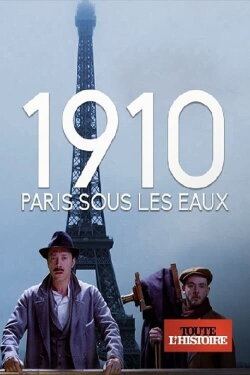 1910, Paris sous les eaux (2014) 1910, Paris sous les eaux (2014)