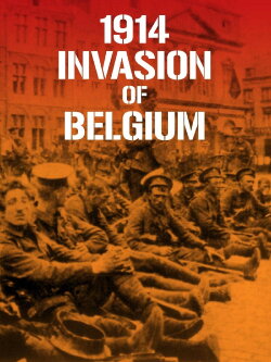 1914 Invasion of Belgium (2014)