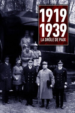 1919-1939 : la drôle de paix (2009)