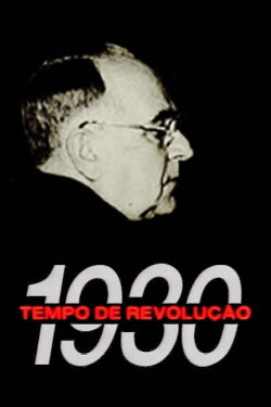 1930 - Tempo de Revolução (1990) 1930 - Tempo de Revolução (1990)