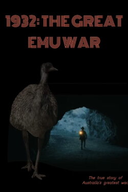 1932: The Great Emu War (2020) 1932: The Great Emu War (2020)