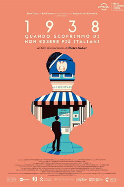 1938 - Quando scoprimmo di non essere più italiani (2018)