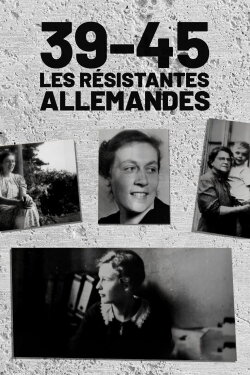 1939/1945: German Women Against Hitler (2020) 1939/1945: German Women Against Hitler (2020)