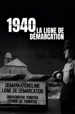 1940 : La ligne de démarcation (2018) 1940 : La ligne de démarcation (2018)