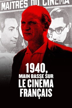 1940: Taking over French Cinema (2019) 1940: Taking over French Cinema (2019)