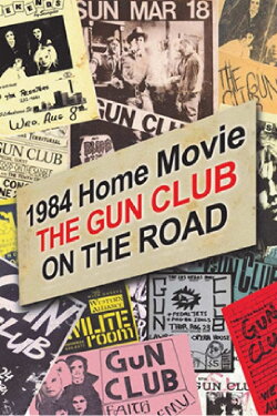 1984 Home Movie: The Gun Club on the Road (2022) 1984 Home Movie: The Gun Club on the Road (2022)