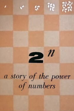 2ⁿ: A Story of the Power of Numbers (1961) 2ⁿ: A Story of the Power of Numbers (1961)