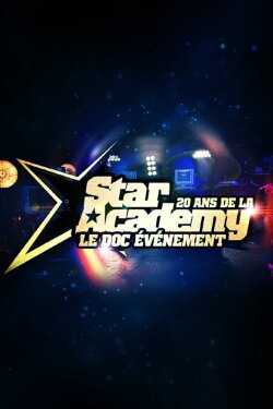 20 ans de la Star Ac : Le doc évènement (2021) 20 ans de la Star Ac : Le doc évènement (2021)