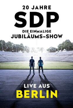 20 Jahre SDP - Die einmalige Jubiläums-Show - Live aus Berlin (2020) 20 Jahre SDP - Die einmalige Jubiläums-Show - Live aus Berlin (2020)