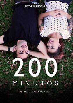 200 Minutes of Something I Haven't Felt (2018)