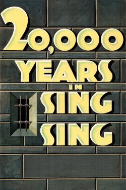 20,000 Years in Sing Sing (1932) 20,000 Years in Sing Sing (1932)
