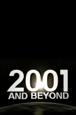 2001 and Beyond (2001) 2001 and Beyond (2001)