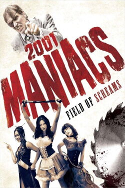2001 Maniacs: Field of Screams (2010) 2001 Maniacs: Field of Screams (2010)