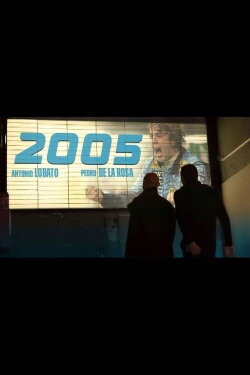 2005, el año que cambió nuestra vida (2022) 2005, el año que cambió nuestra vida (2022)
