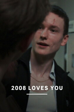2008 Loves You (2024) 2008 Loves You (2024)
