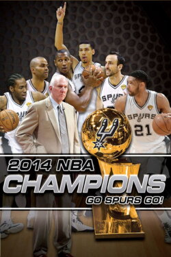 2014 NBA Champions: Go Spurs Go (2014) 2014 NBA Champions: Go Spurs Go (2014)